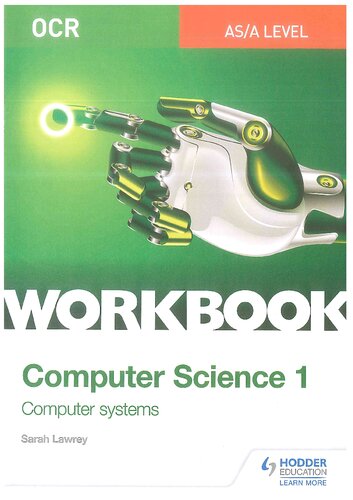 ﻿OCR AS/A-level Computer Science Book Work 1: Computer Systems