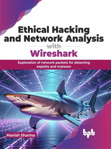 ﻿هک اخلاقی و تجزیه و تحلیل شبکه با Wireshark: کاوش بسته های شبکه برای شناسایی اکسپلویت ها و بدافزارها