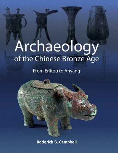 ﻿باستان شناسی عصر برنز چین: از ارلیتو تا آنیانگ (تک نگاری ها (79))