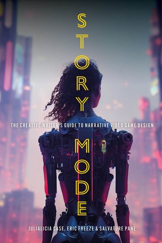 ﻿حالت داستانی: راهنمای نویسنده خلاق برای طراحی بازی ویدیویی روایی