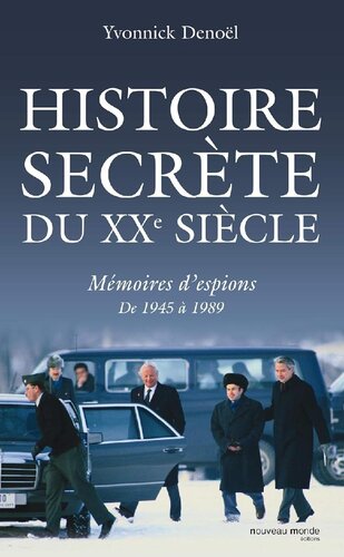 ﻿تاریخ مخفی قرن بیستم دنول یوونیک: خاطرات جاسوسی از 1945-1989