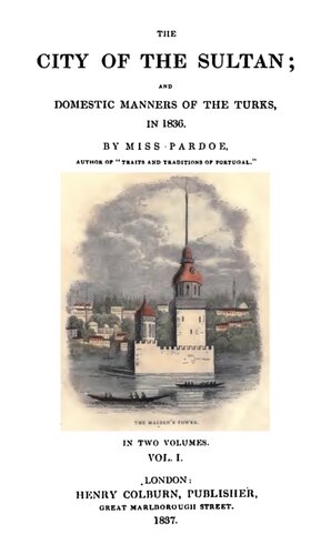 ﻿شهر سلطان و آداب اهلی ترکان در 1836 جلد. 1