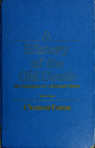 ﻿تاریخچه جنوب قدیم: ظهور ملتی بی میل