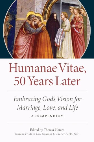 ﻿Humanae Vitae، 50 سال بعد: پذیرش دیدگاه خدا برای ازدواج، عشق و زندگی. یک خلاصه