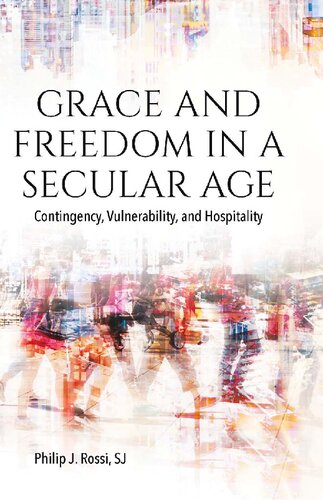 ﻿لطف و آزادی در عصر سکولار: احتمال، آسیب پذیری و مهمان نوازی