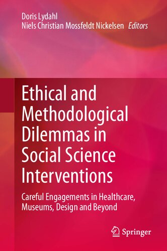 ﻿معضلات اخلاقی و روش‌شناختی در مداخلات علوم اجتماعی: مشارکت‌های دقیق در مراقبت‌های بهداشتی، موزه‌ها، طراحی و فراتر از آن