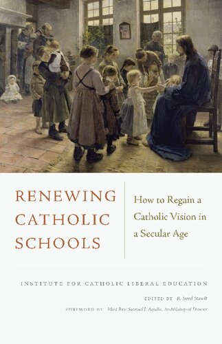 ﻿تجدید مدارس کاتولیک: چگونه می توان دید کاتولیک را در عصر سکولار به دست آورد