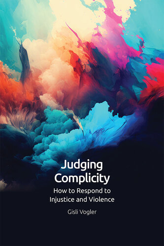 ﻿قضاوت در مورد همدستی: چگونه به بی عدالتی و خشونت پاسخ دهیم