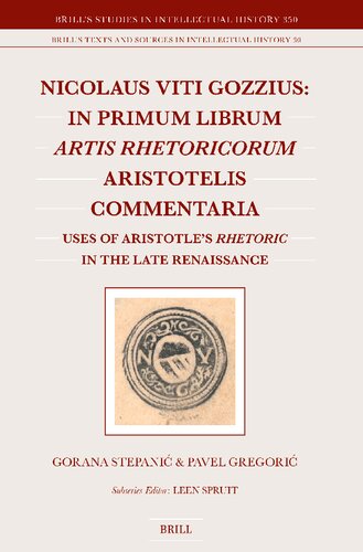 ﻿Nicolaus Viti Gozzius: In Primum Librum Artis Rhetoricorum Aristotelis Commentaria: استفاده از بلاغت ارسطو در اواخر رنسانس ... و منابع در تاریخ فکری، 350)