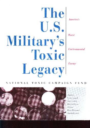 ﻿میراث سمی ارتش ایالات متحده: گزارش ویژه در مورد بدترین دشمن زیست محیطی آمریکا
