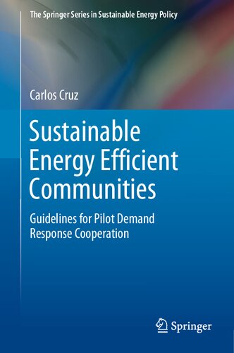 ﻿جوامع کارآمد انرژی پایدار: رهنمودهایی برای همکاری پاسخگویی به تقاضای آزمایشی (سری اسپرینگر در سیاست انرژی پایدار)