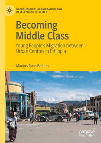 ﻿تبدیل شدن به طبقه متوسط: مهاجرت جوانان بین مراکز شهری در اتیوپی