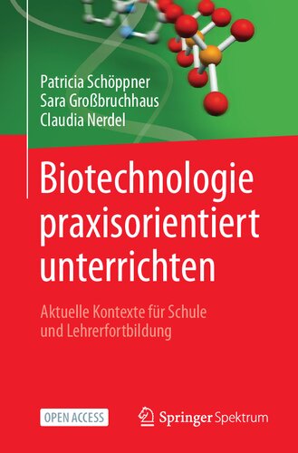 ﻿آموزش بیوتکنولوژی در عمل: زمینه های فعلی برای آموزش مدرسه و معلمان (نسخه آلمانی)
