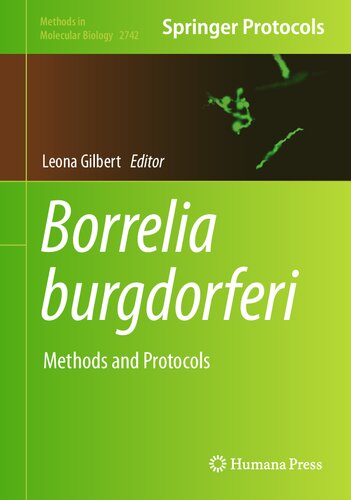 ﻿Borrelia burgdorferi: Methods and Protocols (Methods in Molecular Biology, 2742)
