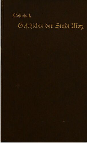 ﻿تاریخ شهر متز / تا صلح فرانکفورت در سال 1871