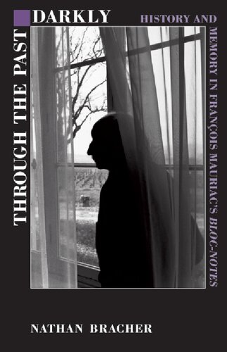 ﻿از طریق تاریکی گذشته: تاریخ و حافظه در یادداشت های بلوک فرانسوا موریاک