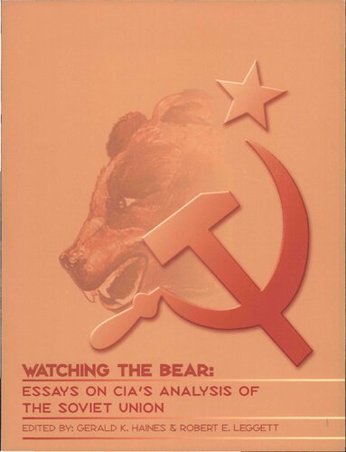 ﻿تماشای خرس: مقالاتی در مورد تحلیل سیا از اتحاد جماهیر شوروی