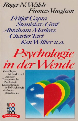 ﻿روانشناسی در حال گذار - مبانی، روش ها و اهداف روانشناسی فراشخصی. درآمدی بر روانشناسی آگاهی جدید