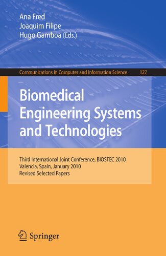 ﻿سیستم ها و فناوری های مهندسی زیست پزشکی: سومین کنفرانس مشترک بین المللی ، Biostec 2010 ، والنسیا ، اسپانیا ، 20-23 ژانویه 2010 ، اصلاح شده ... در علوم رایانه و اطلاعات ، 127)