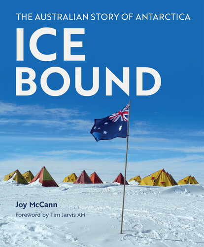 ﻿Ice Bound: The Australian Story of Antarctica