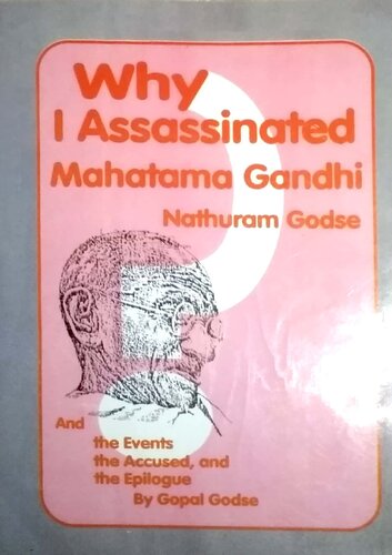 ﻿چرا مهاتما گاندی Nathuram Godse را ترور کردم؟