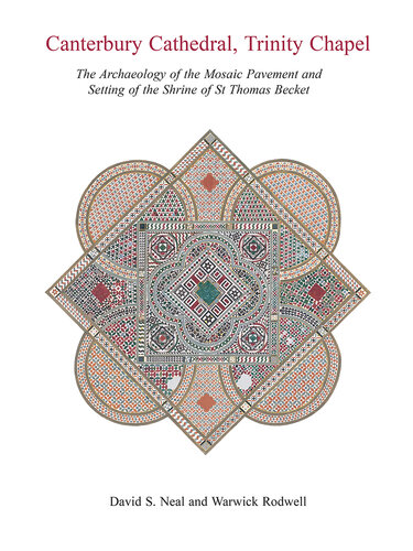 ﻿کلیسای جامع Canterbury ، Trinity Chapel: باستان شناسی روسازی موزائیک و تنظیم حرم سنت توماس بکت