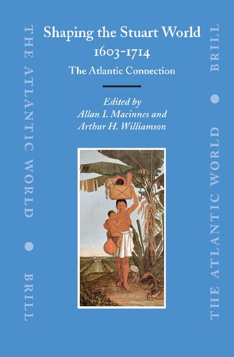 ﻿شکل دادن به دنیای استوارت، 1603-1714: اتصال اقیانوس اطلس (دنیای آتلانتیک، 5)