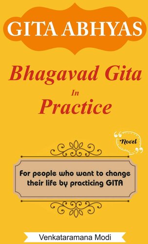 ﻿GITA ABHYAS : Bhagavad Gita In Practice - کتاب الهام بخش برای تغییر زندگی شما [انگلیسی]