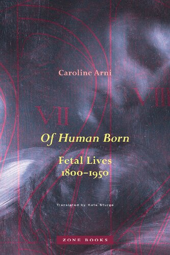﻿از Human Born: Fetal Lives، 1800-1950