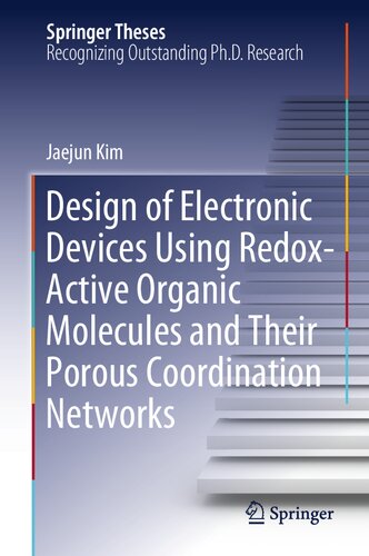 ﻿طراحی دستگاه های الکترونیکی با استفاده از مولکول های آلی ردوکس فعال و شبکه های هماهنگی متخلخل آنها (پایان نامه های اسپرینگر)