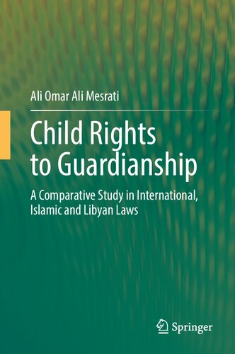 ﻿حقوق کودک برای سرپرستی: مطالعه تطبیقی ​​در قوانین بین المللی، اسلامی و لیبی
