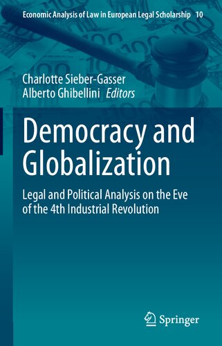 ﻿دموکراسی و جهانی شدن: تحلیل حقوقی و سیاسی در آستانه انقلاب صنعتی چهارم (تحلیل اقتصادی حقوق در بورسیه حقوقی اروپا، 10)