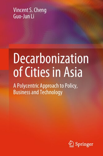 ﻿کربن زدایی از شهرهای آسیا: رویکردی چند مرکزی به سیاست، تجارت و فناوری