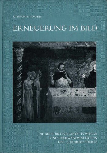 ﻿تمدید در تصویر. صومعه بندیکتین پومپوزا و نقاشی های دیواری قرن چهاردهمی آن