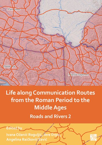 ﻿زندگی در امتداد مسیرهای ارتباطی از دوره رومی تا قرون وسطی: جاده ها و رودخانه ها 2