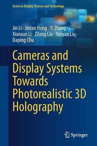 ﻿دوربین ها و سیستم های نمایشگر به سمت هولوگرافی سه بعدی فوتورئالیستی (سری در علم و فناوری نمایش)