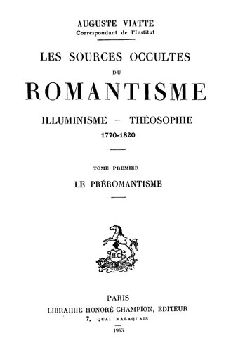 ﻿منابع پنهان رمانتیسیسم، ایلومینیسم- تئوسوفی، 1770-1820، تام 1: پیش رمانتیسم