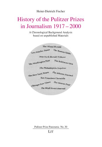﻿تاریخچه جوایز پولیتزر در روزنامه نگاری 1917-2000: تجزیه و تحلیل پیشینه زمانی بر اساس مطالب منتشر نشده (نمای پانورامای جایزه پولیتزر)