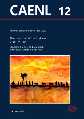 ﻿معمای هیکسوس ها: تغییر خوشه ها و مهاجرت در عصر برنز خاور نزدیک. مقالات گردآوری شده از یک کارگاه برگزار شده در وین 4-6th ... مصر، نوبیا و شام، 12)