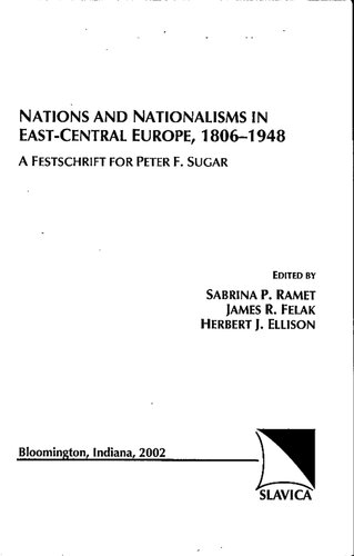 ﻿ملت‌ها و ناسیونالیسم‌ها در اروپای شرقی-مرکزی، 1806-1948: فستیوالی برای پیتر اف.
