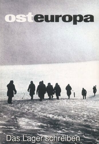 ﻿نگارش اردوگاه: وارلام شالاموف و کنار آمدن با گولاگ (اروپا شرقی، ج 57، 2007، شماره 6)