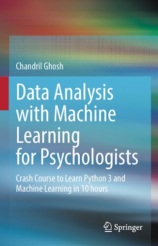 ﻿تجزیه و تحلیل داده ها با یادگیری ماشینی برای روانشناسان: دوره تصادفی برای یادگیری پایتون 3 و یادگیری ماشینی در 10 ساعت