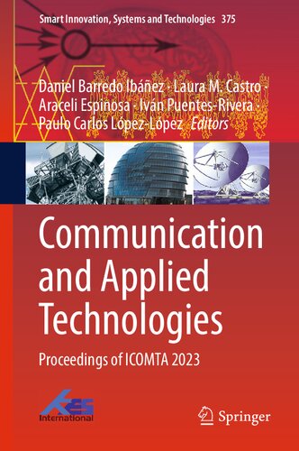 ﻿ارتباطات و فناوری های کاربردی: مجموعه مقالات ICOMTA 2023 (Smart Innovation, Systems and Technologies, 375)