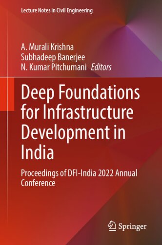 ﻿مبانی عمیق برای توسعه زیرساخت در هند: مجموعه مقالات کنفرانس سالانه DFI-India 2022 (یادداشت های سخنرانی در مهندسی عمران، 373)