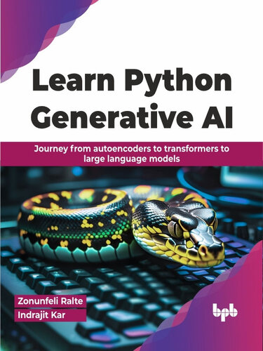 ﻿هوش مصنوعی Python Generative را بیاموزید: سفر از رمزگذارهای خودکار به ترانسفورماتورها تا مدل‌های زبان بزرگ