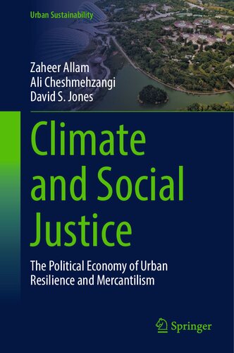 ﻿اقلیم و عدالت اجتماعی: اقتصاد سیاسی تاب آوری شهری و مرکانتیلیسم (پایداری شهری)