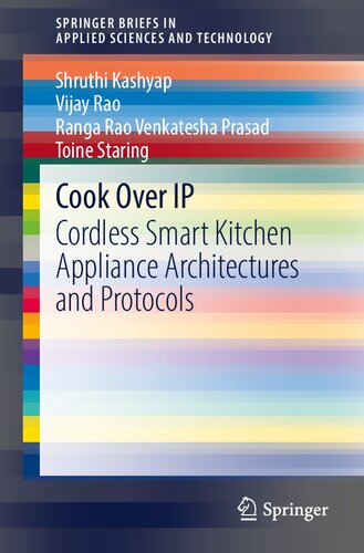 ﻿Cook Over IP: معماری ها و پروتکل های لوازم آشپزخانه هوشمند بی سیم (SpringerBriefs در علوم و فناوری کاربردی)