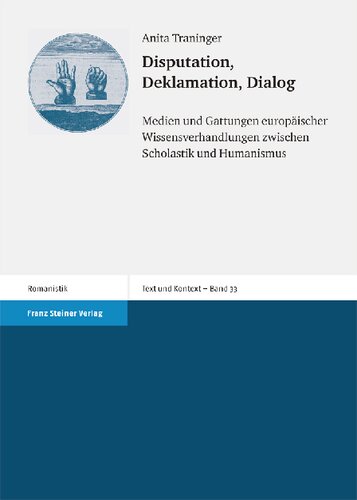 ﻿مناقشه، اعلامیه، گفتگو: رسانه ها و ژانرهای مذاکرات دانش اروپایی بین مکتب گرایی و اومانیسم