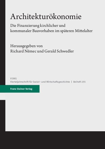 ﻿اقتصاد معماری: تأمین مالی پروژه های ساختمانی کلیسا و شهرداری در قرون وسطی بعدی