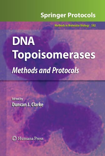 ﻿DNA Topoisomerases: Methods and Protocols (Methods in Molecular Biology, Vol. 582)